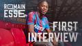 Romain Esse: First Interview