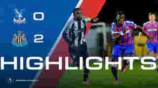 U21 Match Highlights | Crystal Palace 0-2 Newcastle United