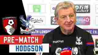 Pre Bournemouth | Roy Hodgson