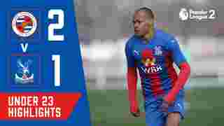 Reading 2-1 Crystal Palace | U23 Highlights
