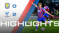 U21 Match Highlights | Aston Villa 0-2 Crystal Palace