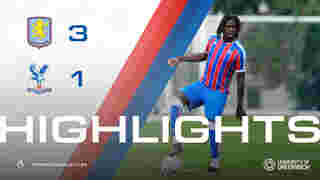 U18 Match Highlights | Aston Villa 3 - 1 Crystal Palace