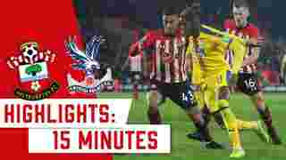Southampton 1-1 Crystal Palace | 15 Min Highlights