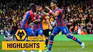 Crystal Palace 1-1 Wolves | 12 Minute Highlights