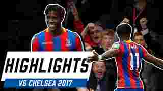Crystal Palace 2-1 Chelsea | Highlights 2017