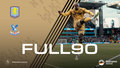 The Full 90: Aston Villa v Crystal Palace | Palace TV+