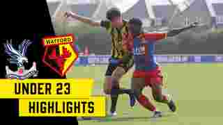 U23 Highlights | Crystal Palace 2-3 Watford