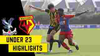U23 Highlights | Crystal Palace 2-3 Watford