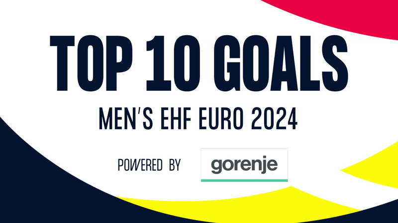 Top 10 Goals - Men’s EHF EURO 2024