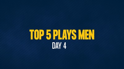 Top 5 Plays Men - Day 4
