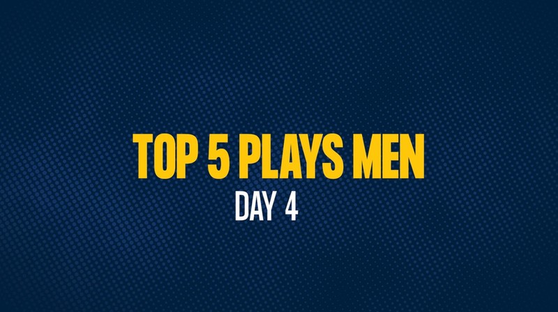 Top 5 Plays Men - Day 4