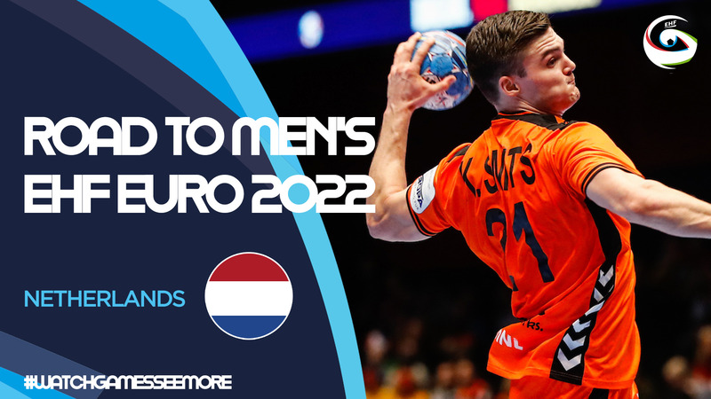 Road to Men's EHF EURO 2022 - Netherlands