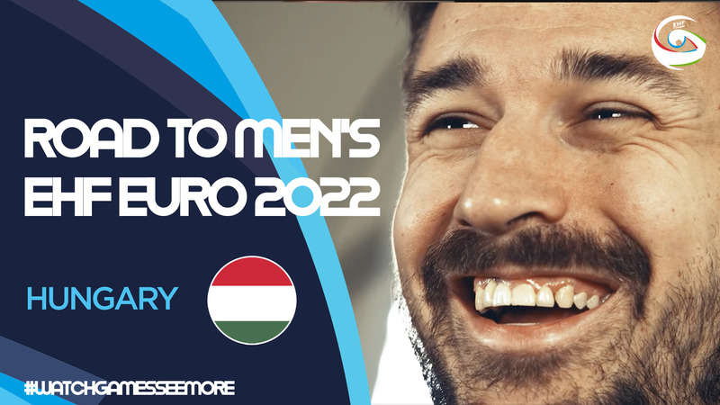 Road to Men's EHF EURO 2022 - Hungary