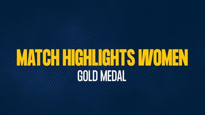 Match Highlights Women - Gold Medal