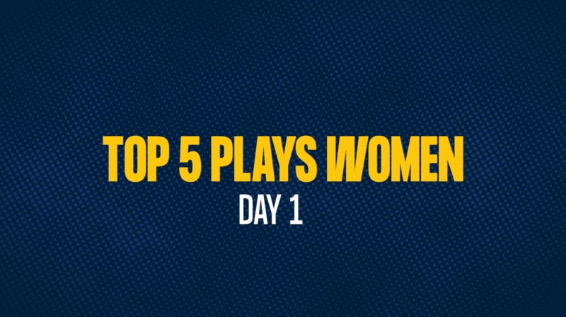 Top 5 Plays Women - Day 1