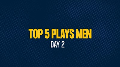 Top 5 Plays Men - Day 2
