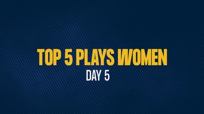 Top 5 Plays Women - Day 5