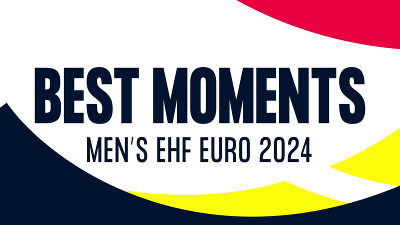 Best Moments - Men’s EHF EURO 2024