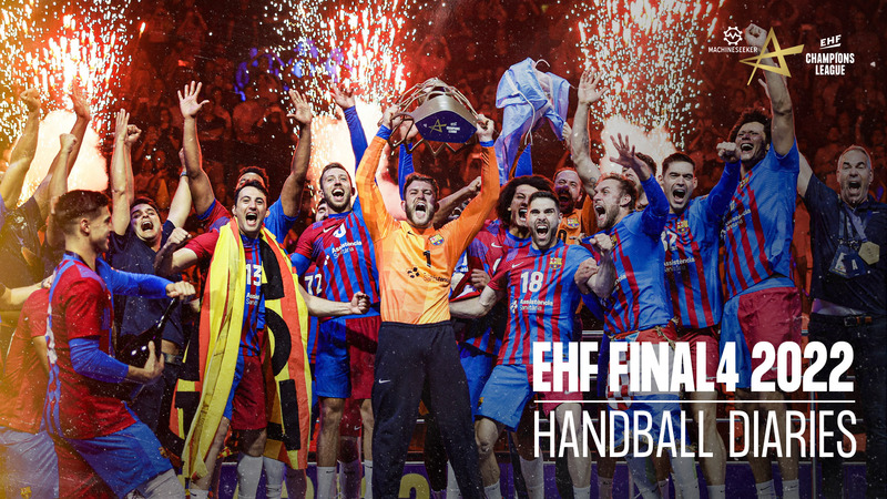 Handball Diaries: EHF FINAL4 MEN 2022