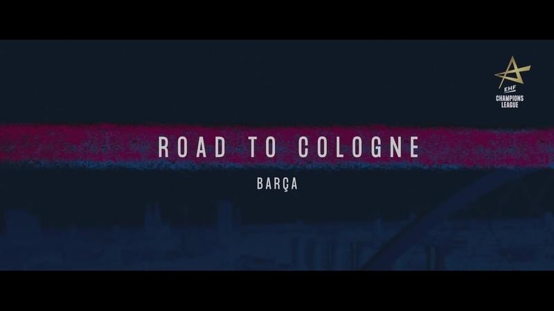 Road to Cologne - Barça