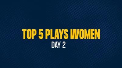 Top 5 Plays Women - Day 2