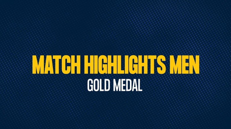 Match Highlights Men - Gold Medal