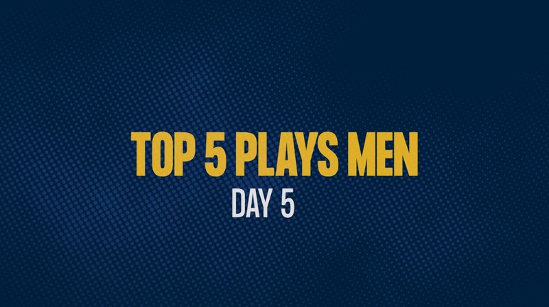 Top 5 Plays Men - Day 5
