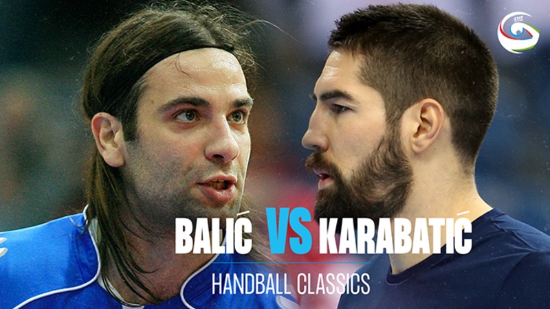 Handball Classics: Balic vs Karabatic