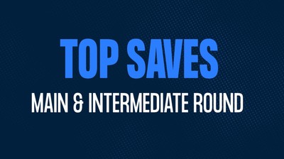 Top 5 Saves of the Main & Intermediate Round