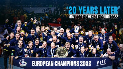20 Years Later - The Official Movie of the Men’s EHF EURO 2022
