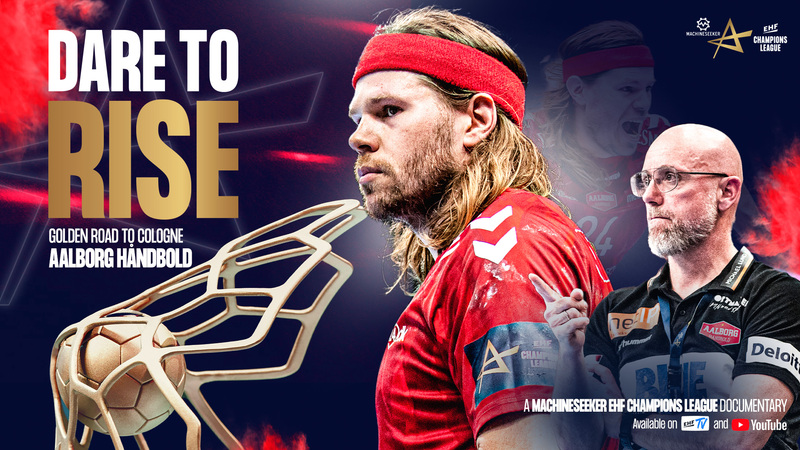 Dare To Rise | Aalborg Handbold | TruckScout24 EHF FINAL4 2024