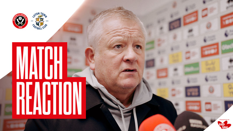 Chris Wilder | Sheffield United 2-3 Luton Town | Post Match Reaction