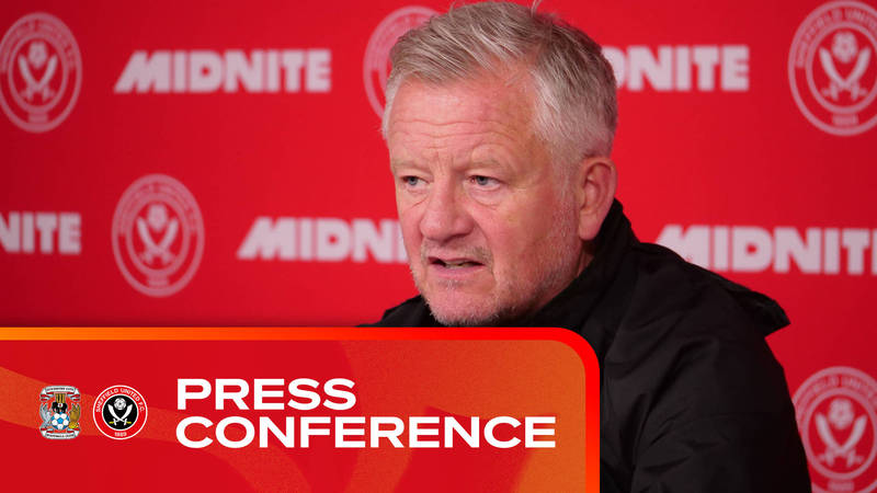 Chris Wilder | Coventry v Blades | Pre-match press conference