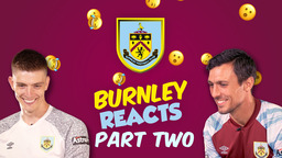 BURNLEY REACTS PART TWO | LOOKALIKES, DEFOUR AND MORE
