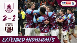 BURNLEY 2-1 WEST BROM | EXTENDED HIGHLIGHTS 